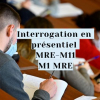 Interrogation en présentiel MRE-M11 M1 MRE